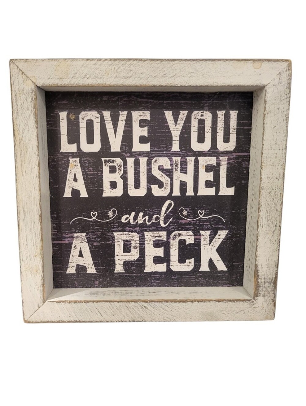 Love You A Bushel and A Peck Rustic Ready to Hang Framed Wall Sign Shelf Sitter
